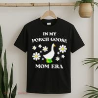 In My Porch Goose Mom Era Goose Clothes Silly Cute Groovy T-Shirt thumb 2