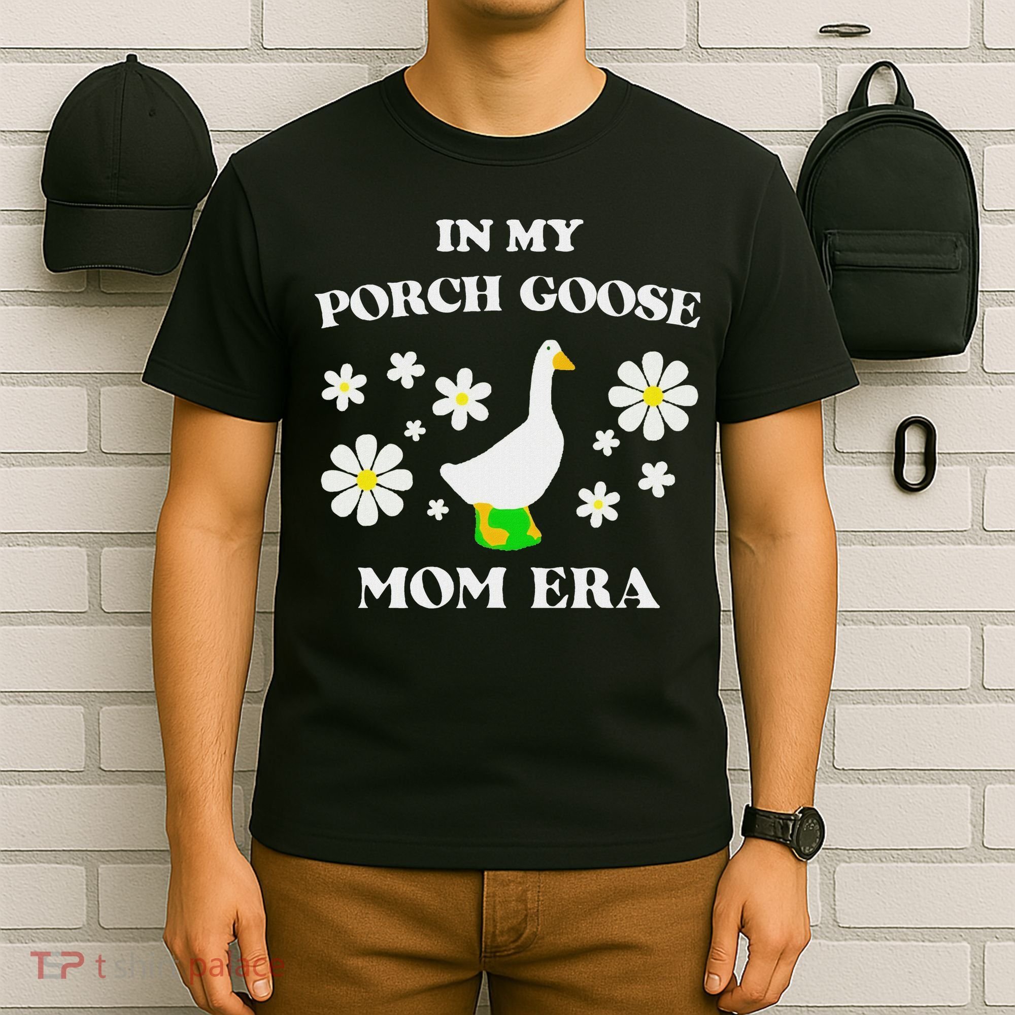 In My Porch Goose Mom Era Goose Clothes Silly Cute Groovy T-Shirt