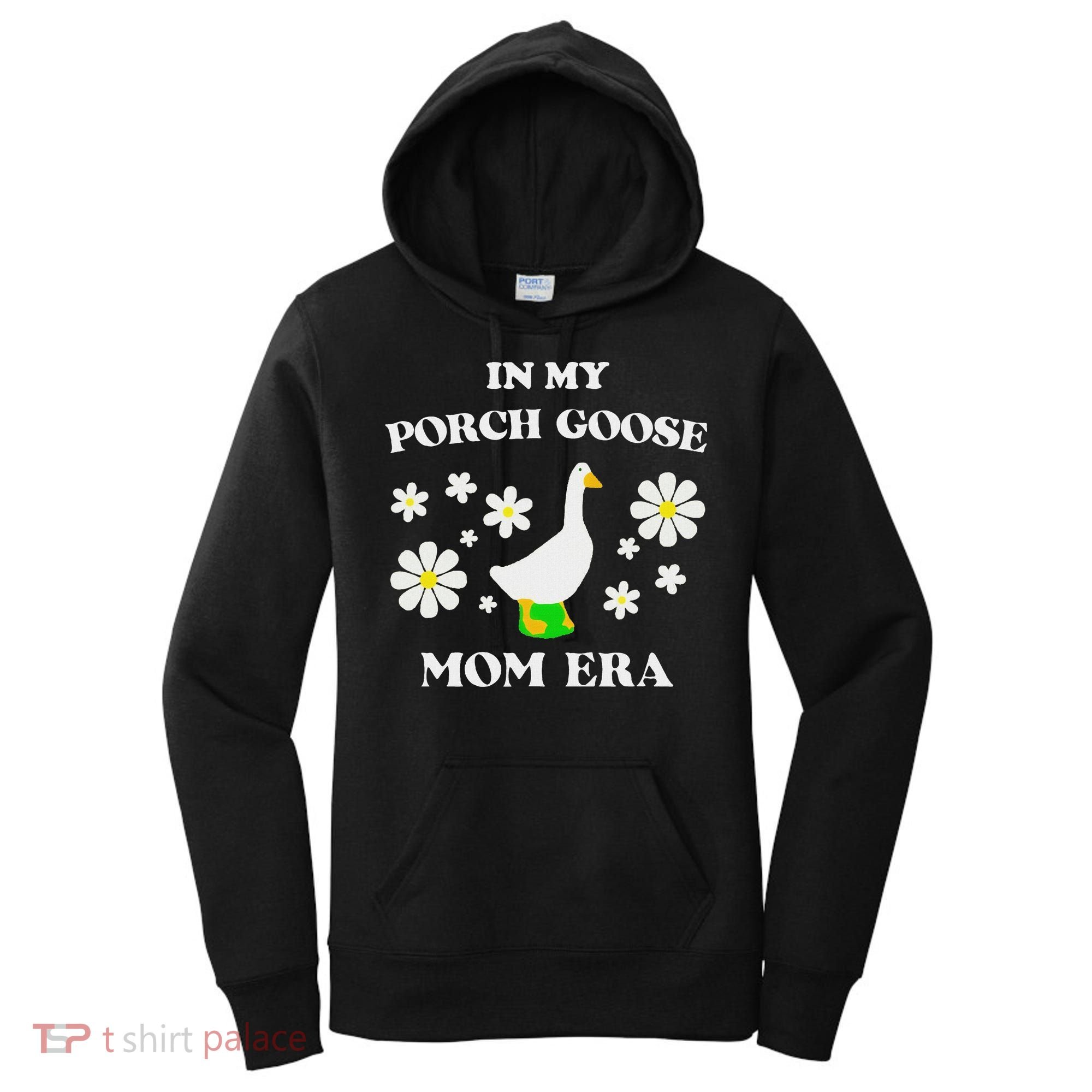 In My Porch Goose Mom Era Goose Clothes Silly Cute Groovy Women's Hoodie