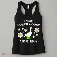 In My Porch Goose Mom Era Goose Clothes Silly Cute Groovy Women's Tank Top thumb 3
