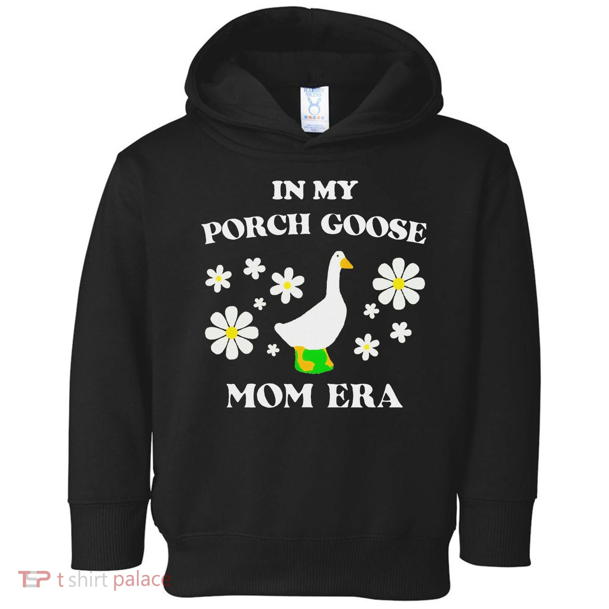 In My Porch Goose Mom Era Goose Clothes Silly Cute Groovy Toddler Hoodie