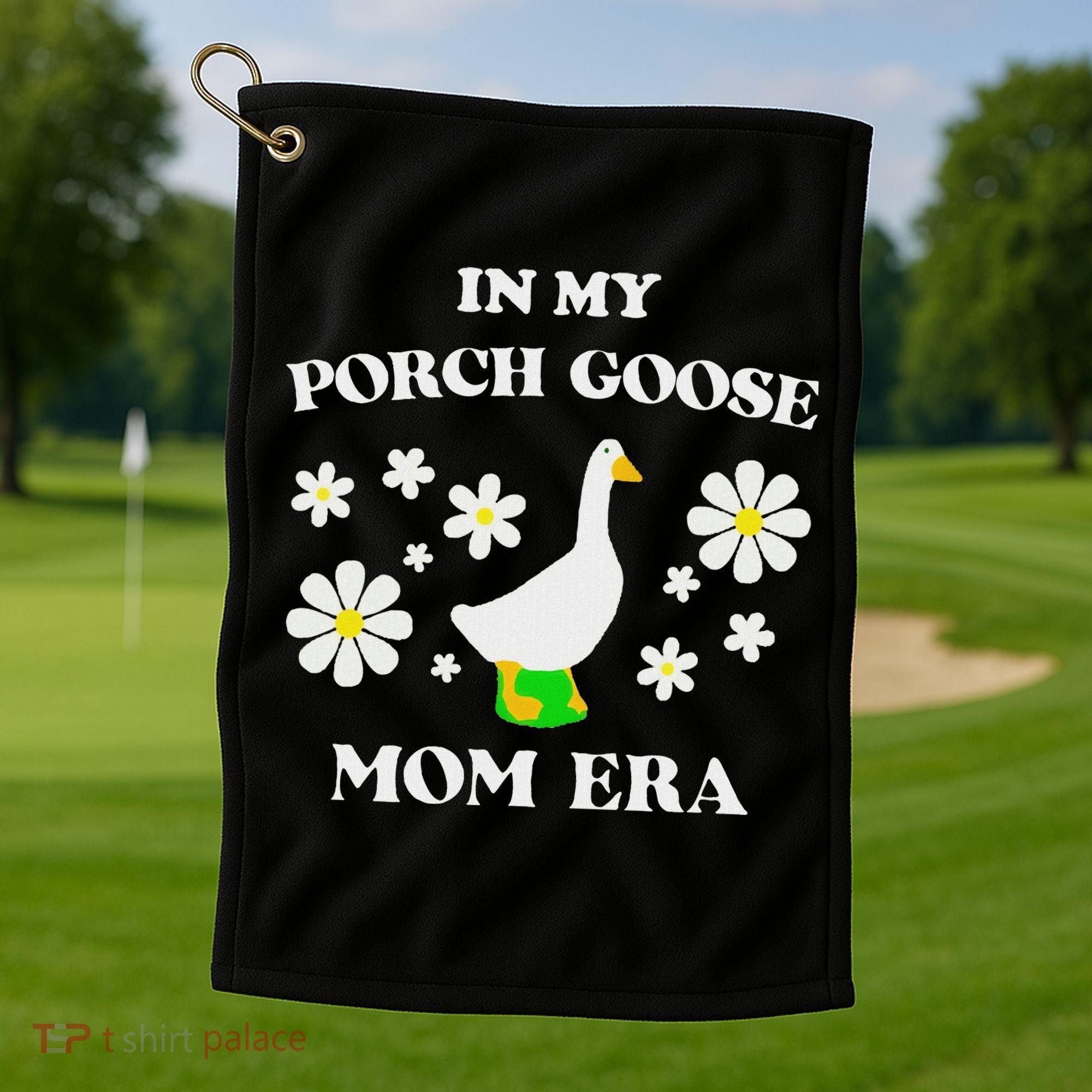 In My Porch Goose Mom Era Goose Clothes Silly Cute Groovy Golf Towel