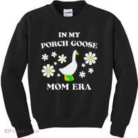 In My Porch Goose Mom Era Goose Clothes Silly Cute Groovy Kids Sweatshirt thumb 0