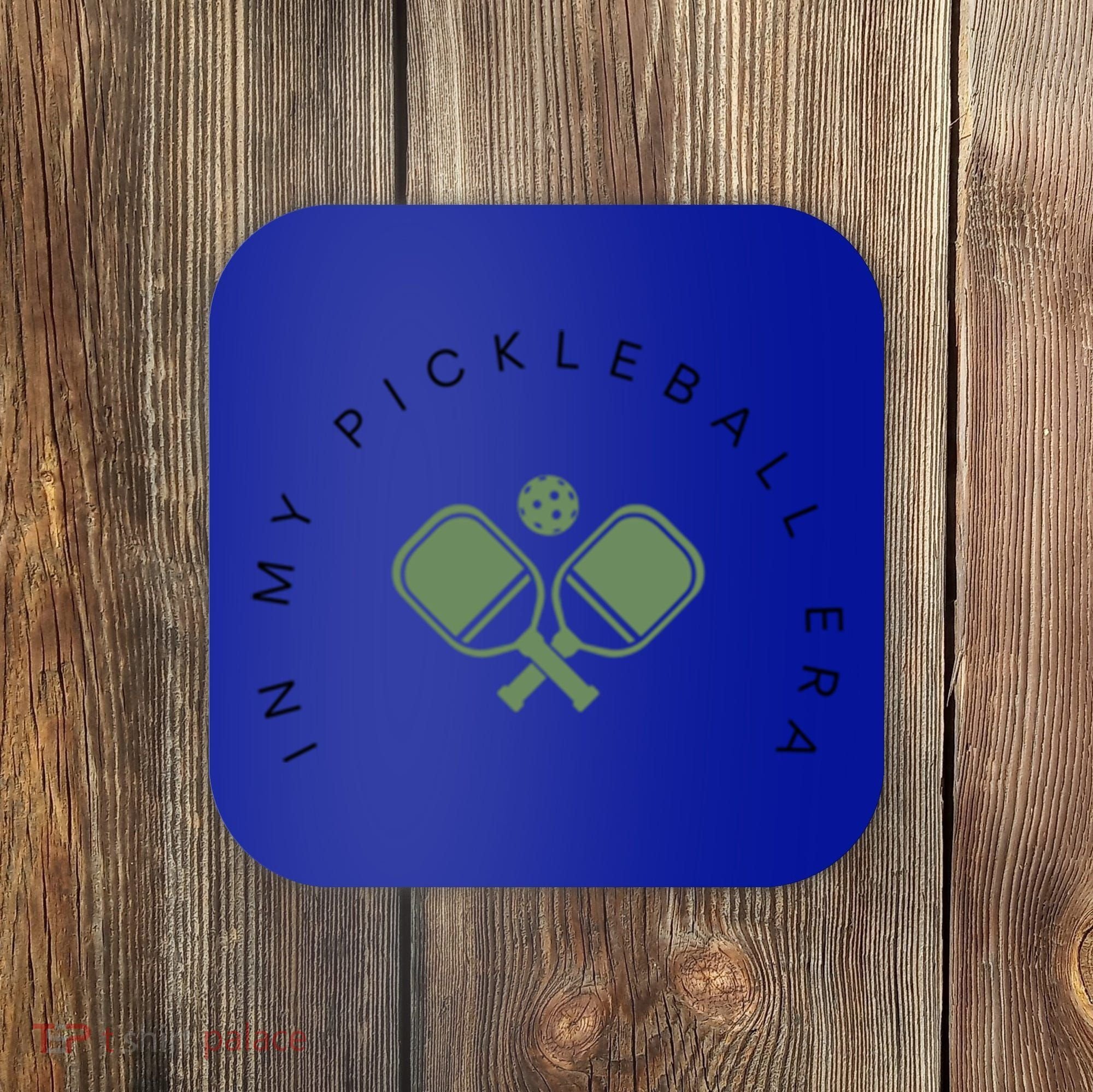 In My Pickleball Era I Love Pickleball Team Player Coach Funny Gift Coaster
