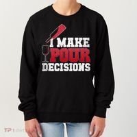 I Make Pour Decisions Wine Er And Funny Bartender Gift Great Gift Women's Sweatshirt thumb 0