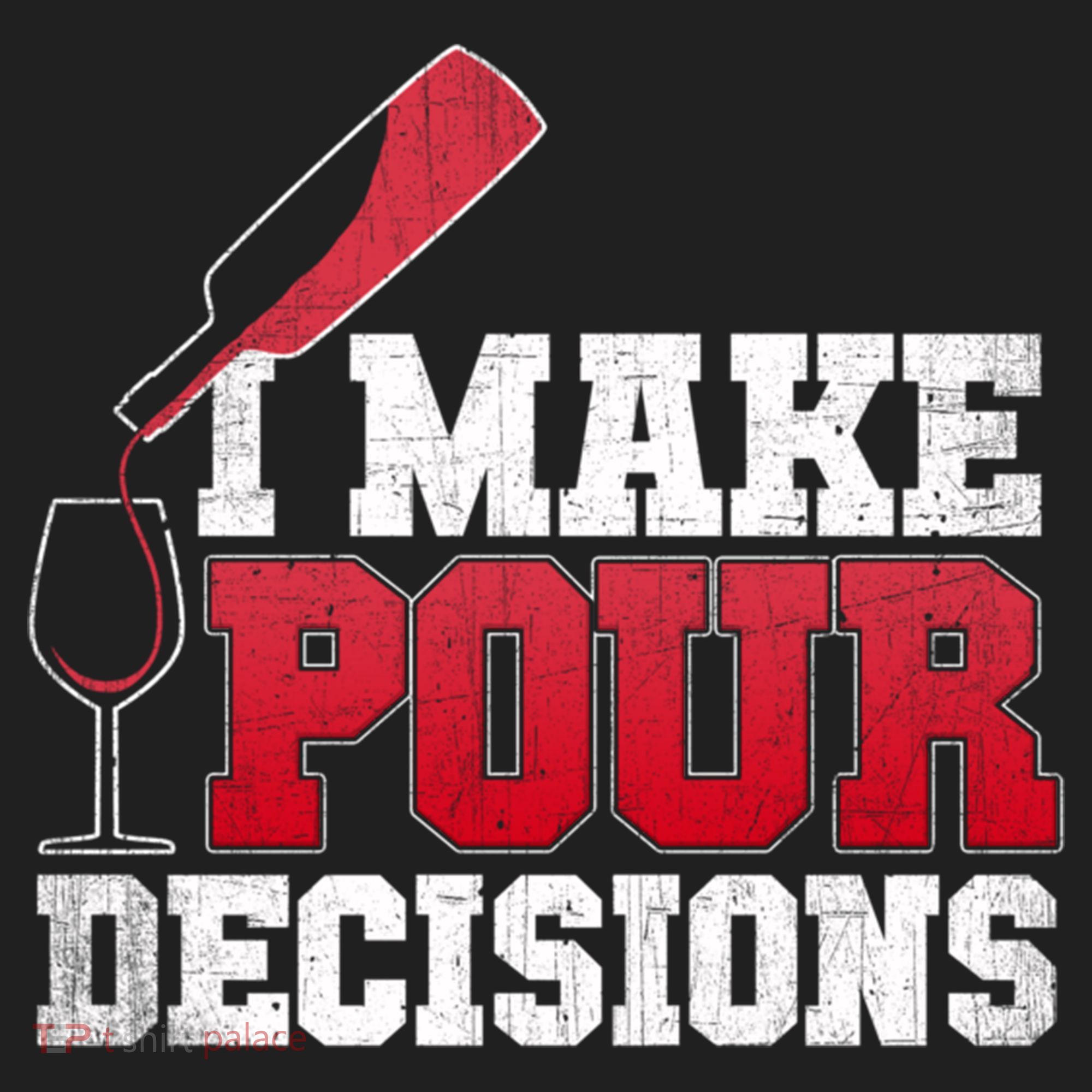 I Make Pour Decisions Wine Er And Funny Bartender Gift Great Gift Women's Sweatshirt