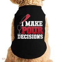 I Make Pour Decisions Wine Er And Funny Bartender Gift Great Gift Doggie Tank thumb 0