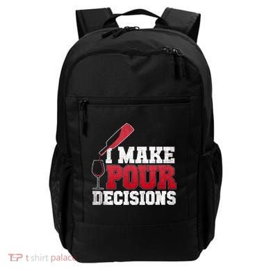 I Make Pour Decisions Wine Er And Funny Bartender Gift Great Gift Backpack