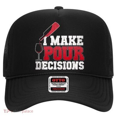 I Make Pour Decisions Wine Er And Funny Bartender Gift Great Gift Hat