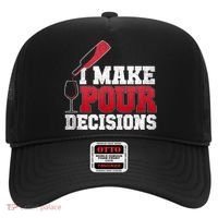 I Make Pour Decisions Wine Er And Funny Bartender Gift Great Gift Hat thumb 0