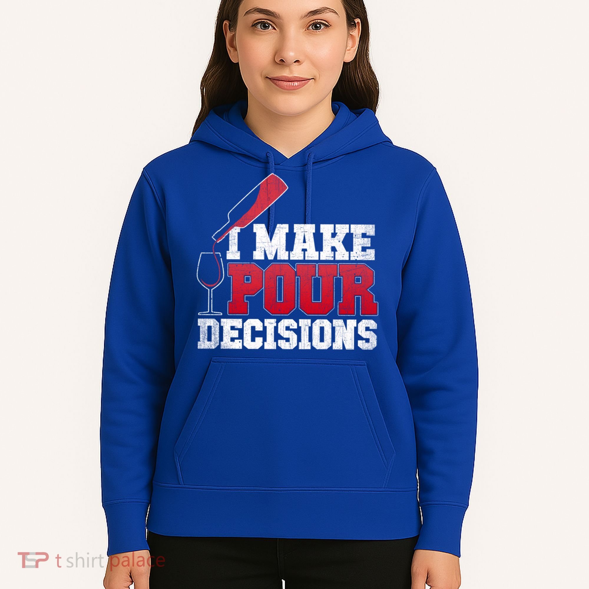 I Make Pour Decisions Wine Er And Funny Bartender Gift Great Gift Hoodie