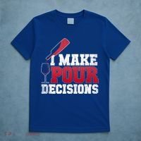 I Make Pour Decisions Wine Er And Funny Bartender Gift Great Gift T-Shirt thumb 5