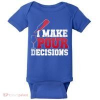 I Make Pour Decisions Wine Er And Funny Bartender Gift Great Gift Baby Bodysuit thumb 0
