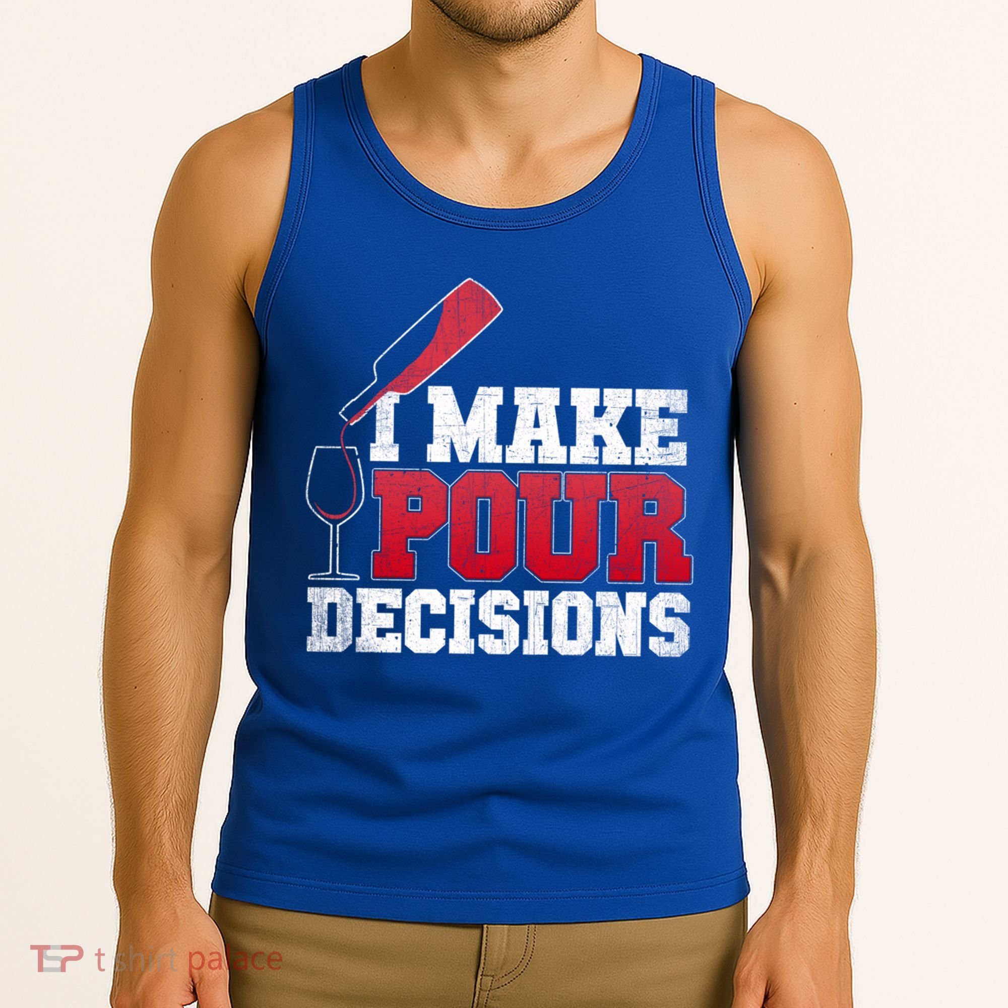I Make Pour Decisions Wine Er And Funny Bartender Gift Great Gift Tank Top