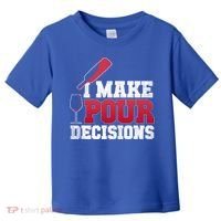 I Make Pour Decisions Wine Er And Funny Bartender Gift Great Gift Toddler T-Shirt thumb 0