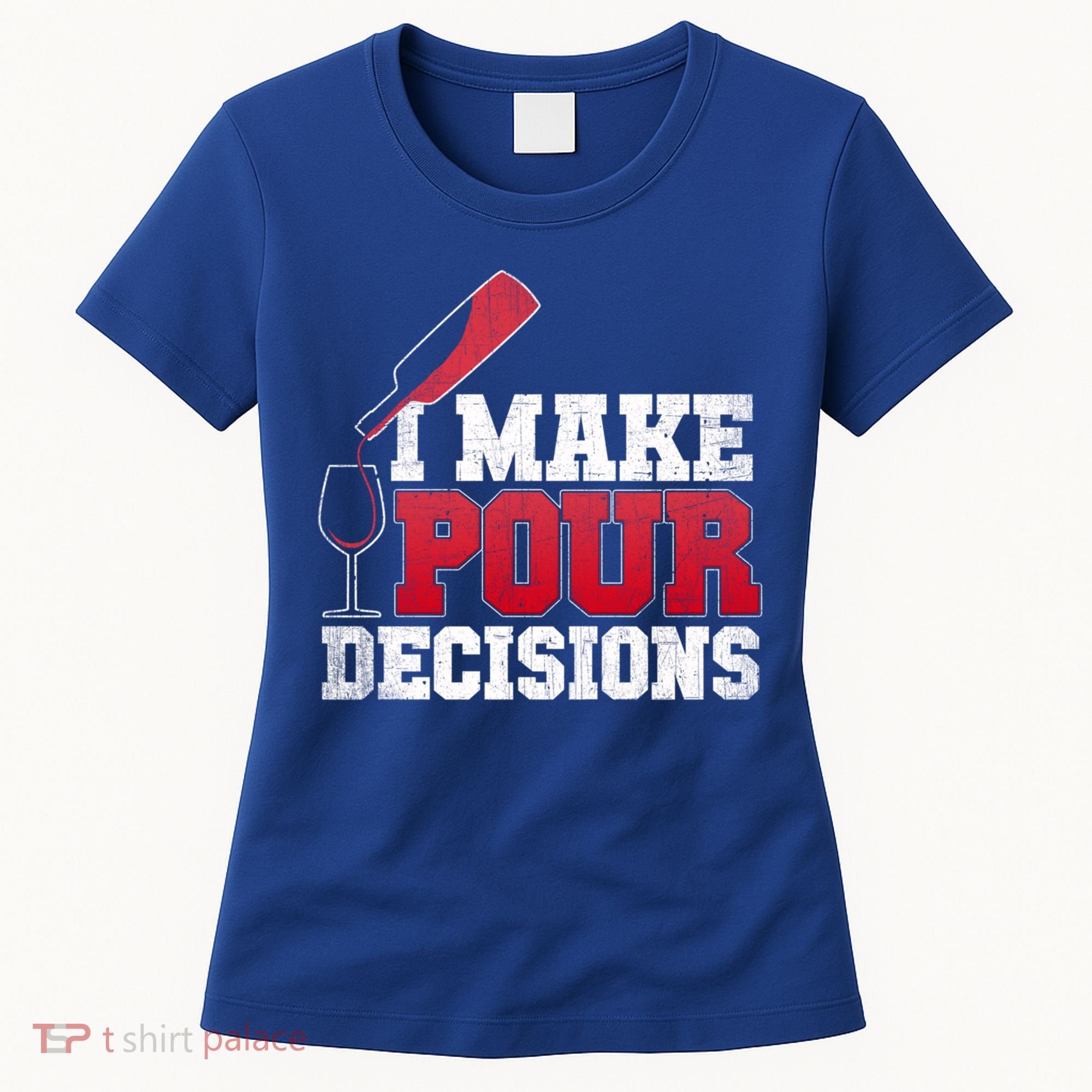I Make Pour Decisions Wine Er And Funny Bartender Gift Great Gift Women's T-Shirt