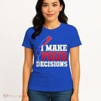 I Make Pour Decisions Wine Er And Funny Bartender Gift Great Gift Women's T-Shirt thumb 4