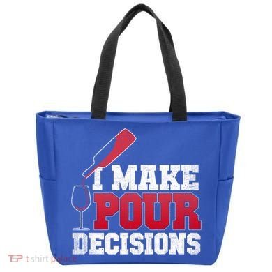 I Make Pour Decisions Wine Er And Funny Bartender Gift Great Gift Tote Bag