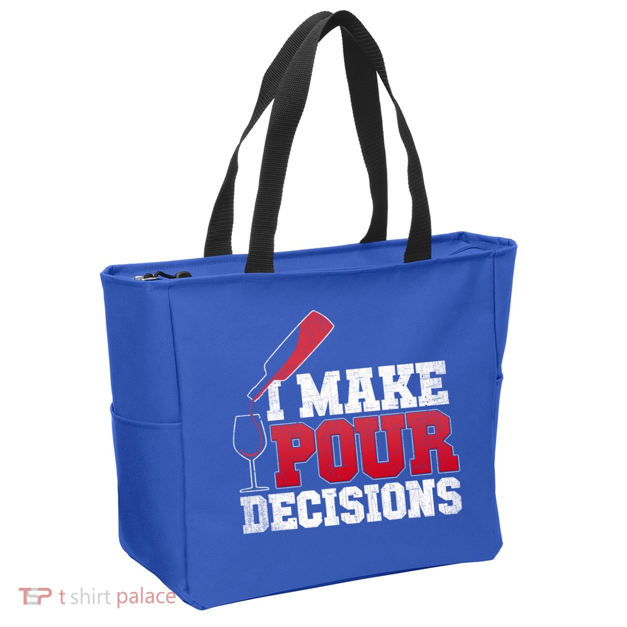 I Make Pour Decisions Wine Er And Funny Bartender Gift Great Gift Tote Bag