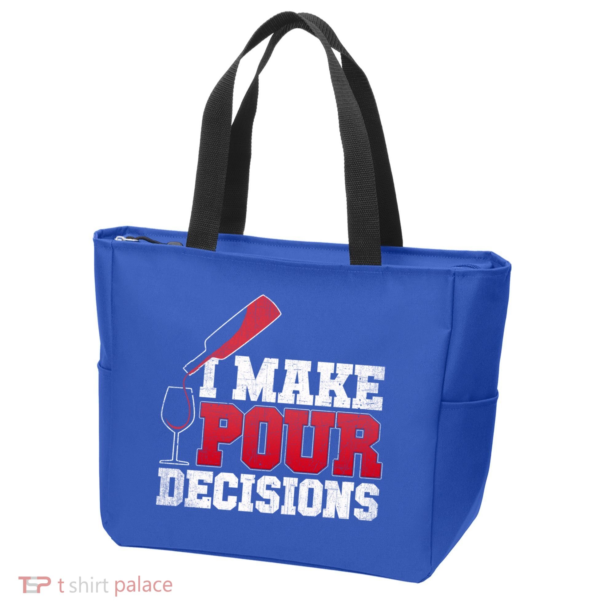 I Make Pour Decisions Wine Er And Funny Bartender Gift Great Gift Tote Bag