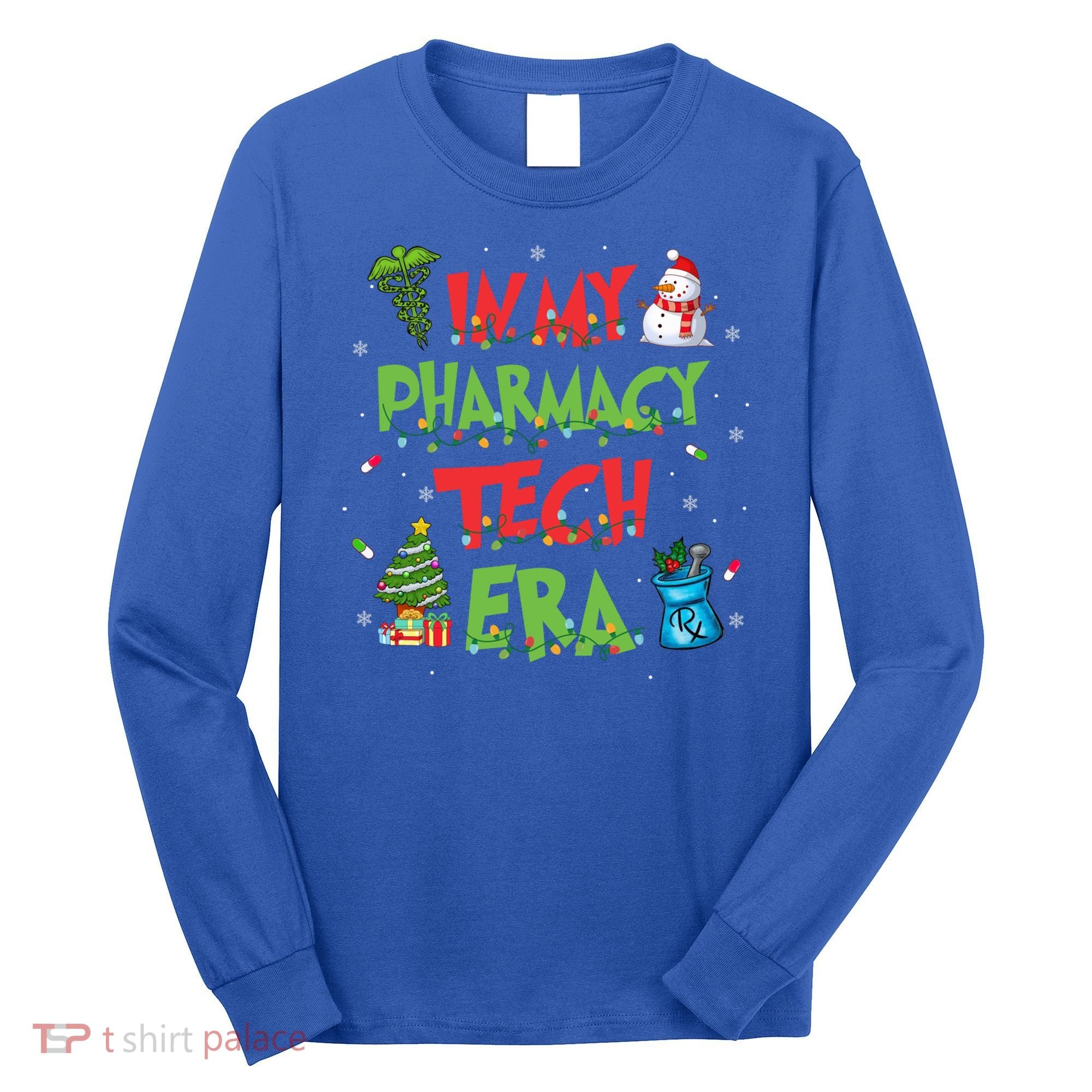 In My Pharmacy Tech Era Christmas Pharmacy Technician Gift Long Sleeve Shirt