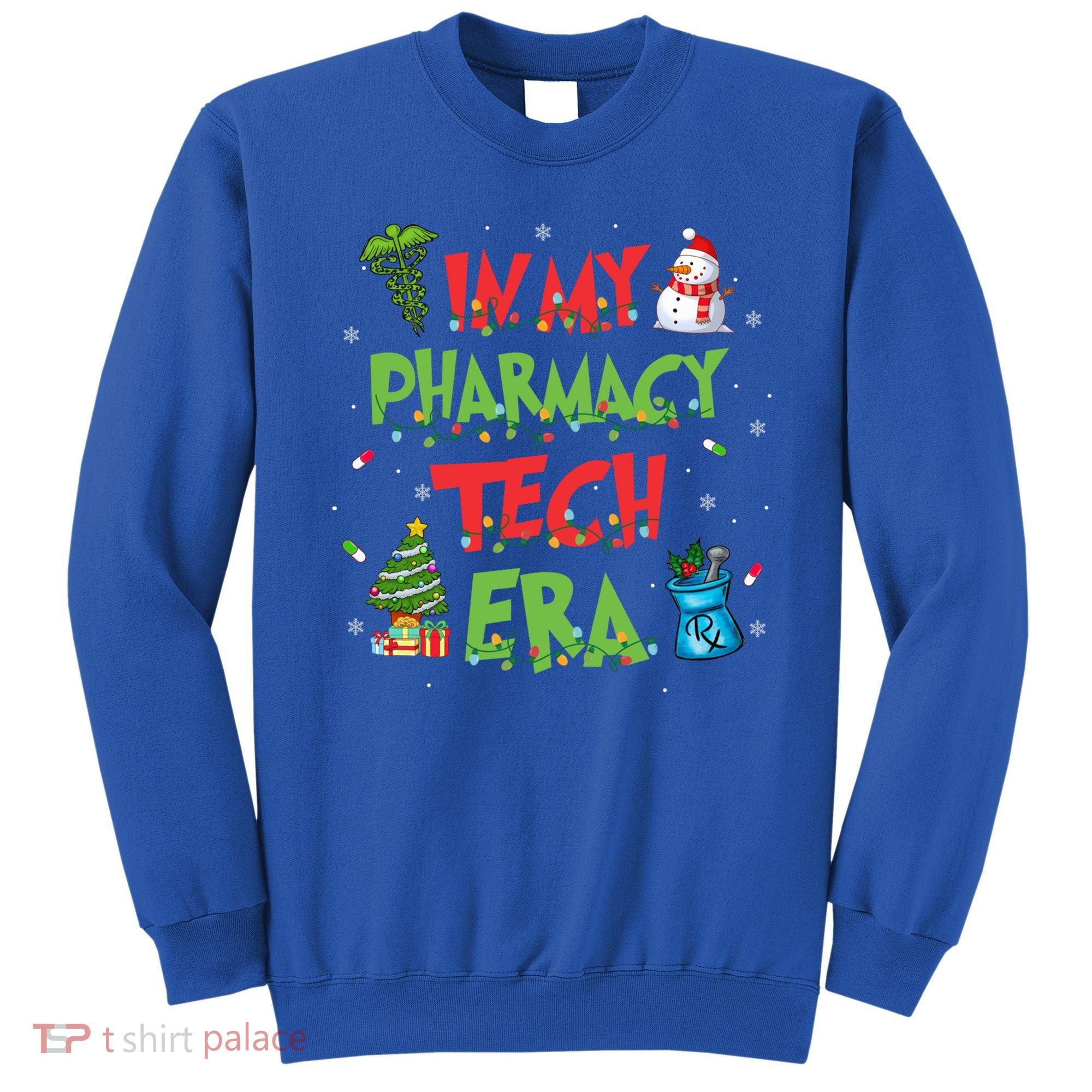 In My Pharmacy Tech Era Christmas Pharmacy Technician Gift Sweatshirt