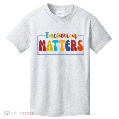 Inclusion Matters Positive Diversity Kindness Kids T-Shirt
