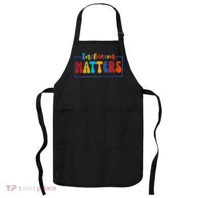 Inclusion Matters Positive Diversity Kindness Apron