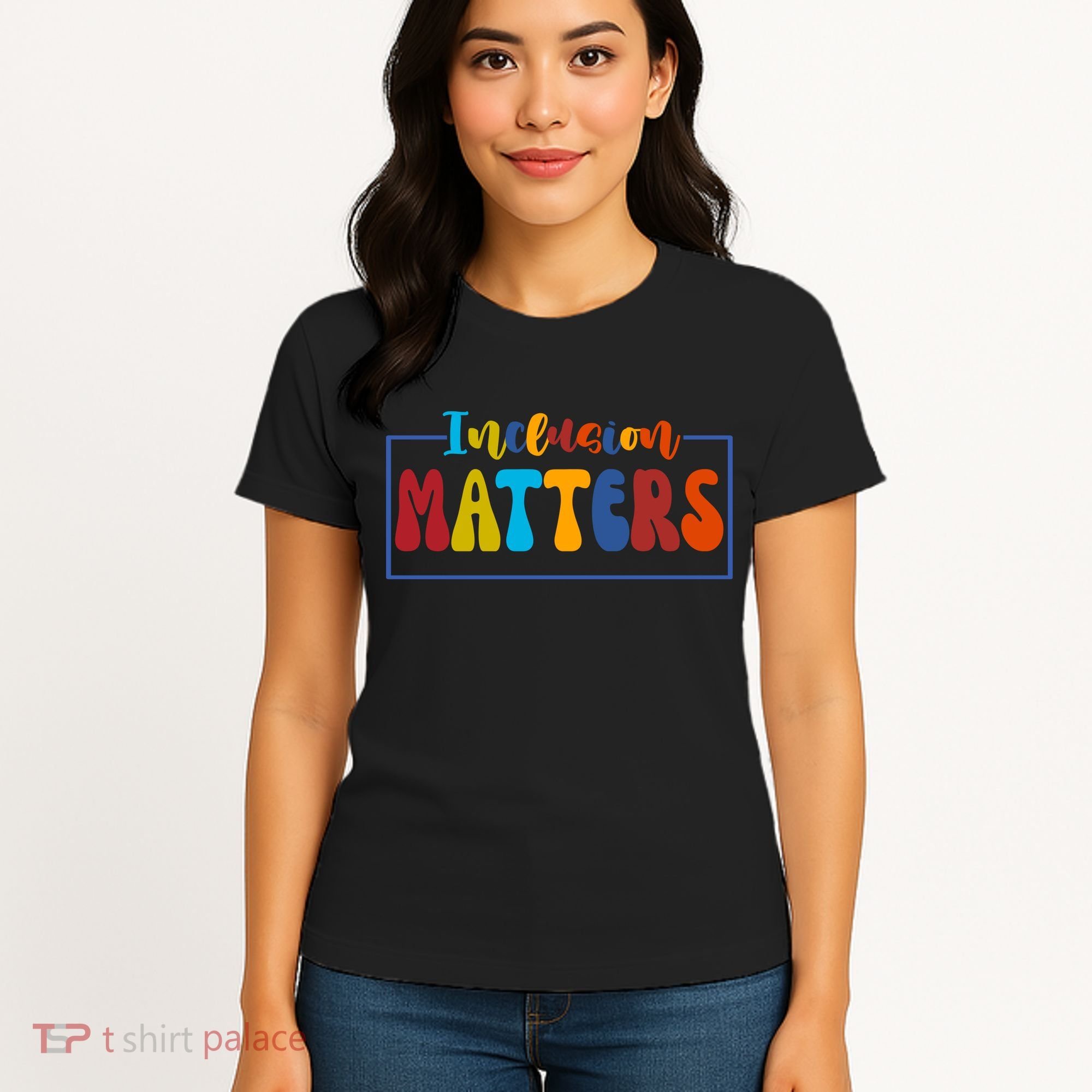 Inclusion Matters Positive Diversity Kindness Women's T-Shirt