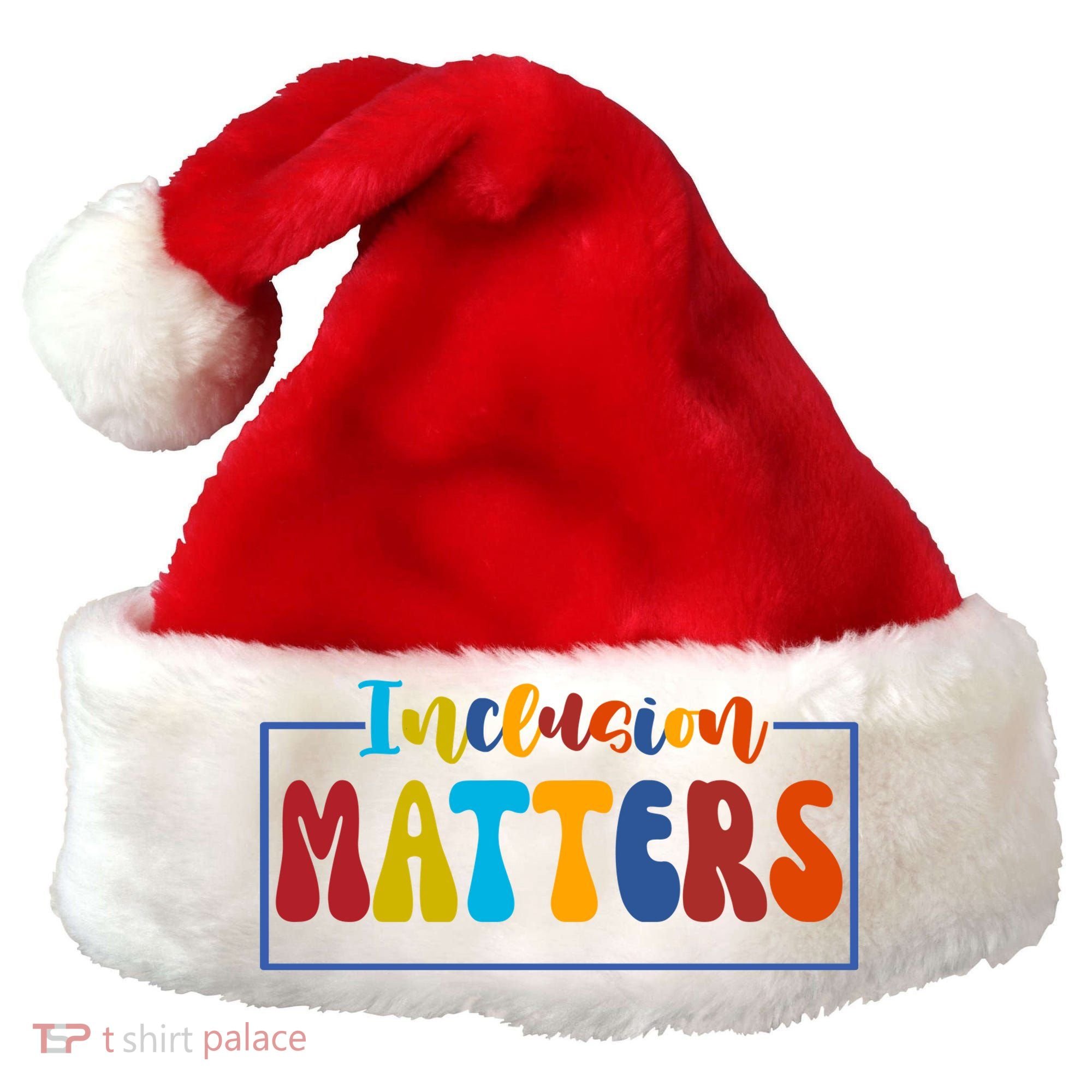 Inclusion Matters Positive Diversity Kindness Santa Hat