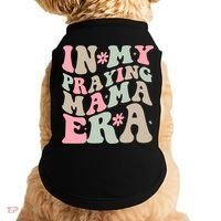 In My Praying Mama Era Doggie Tank thumb 0