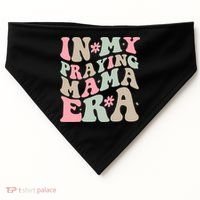 In My Praying Mama Era USA-Made Doggie Bandana thumb 0