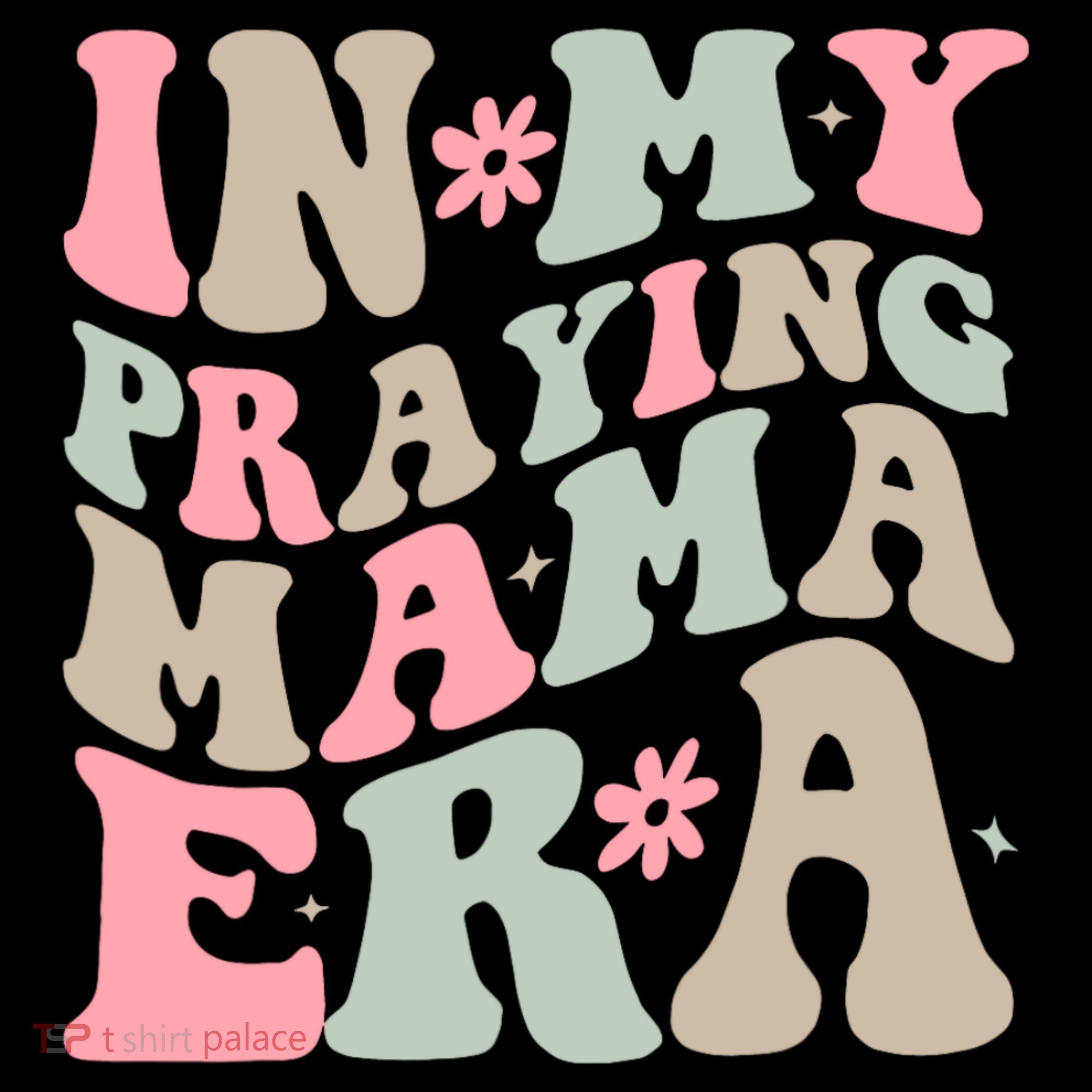 In My Praying Mama Era Women's Hoodie