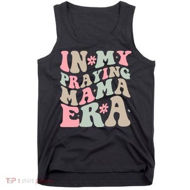 In My Praying Mama Era Tank Top