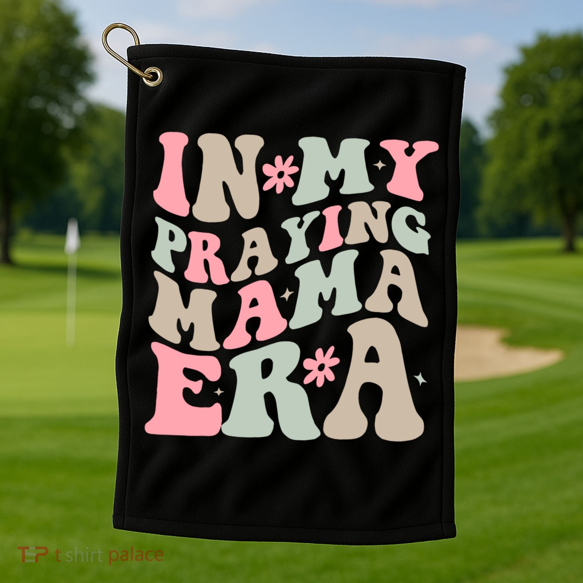 In My Praying Mama Era Golf Towel