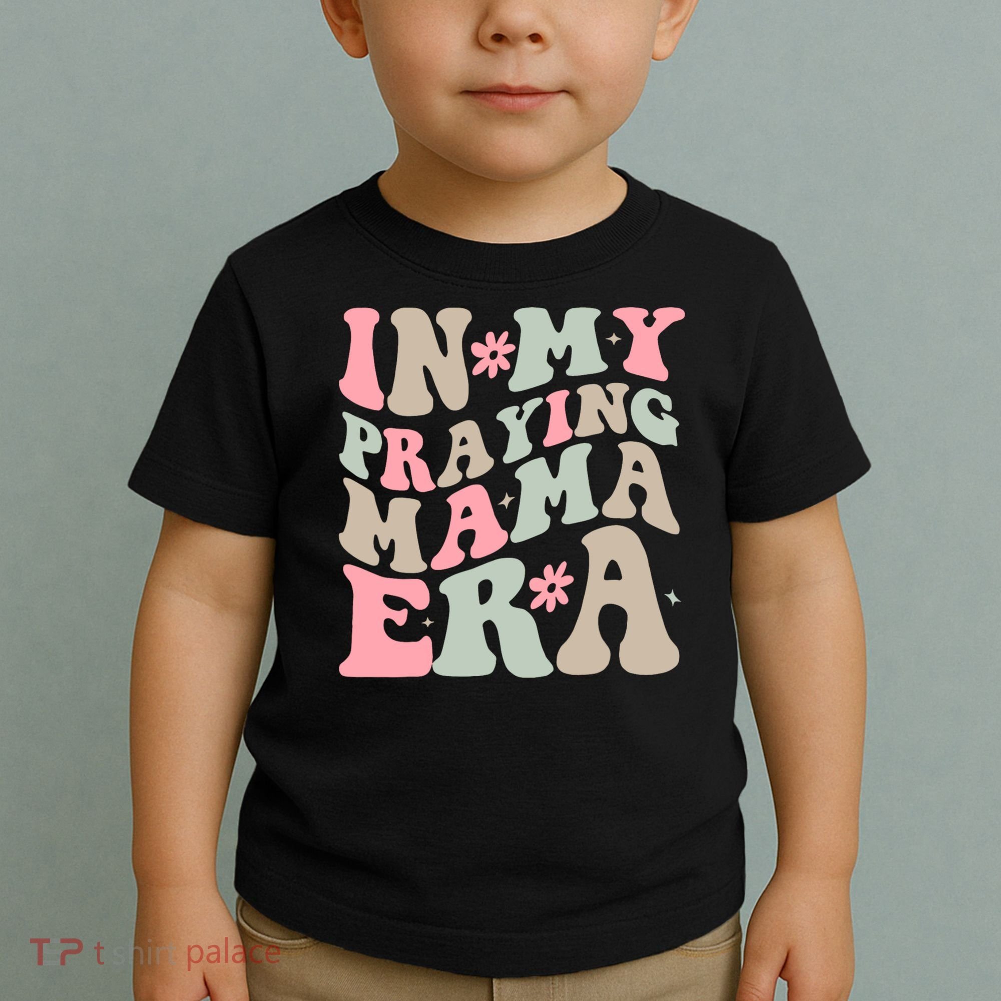 In My Praying Mama Era Toddler T-Shirt