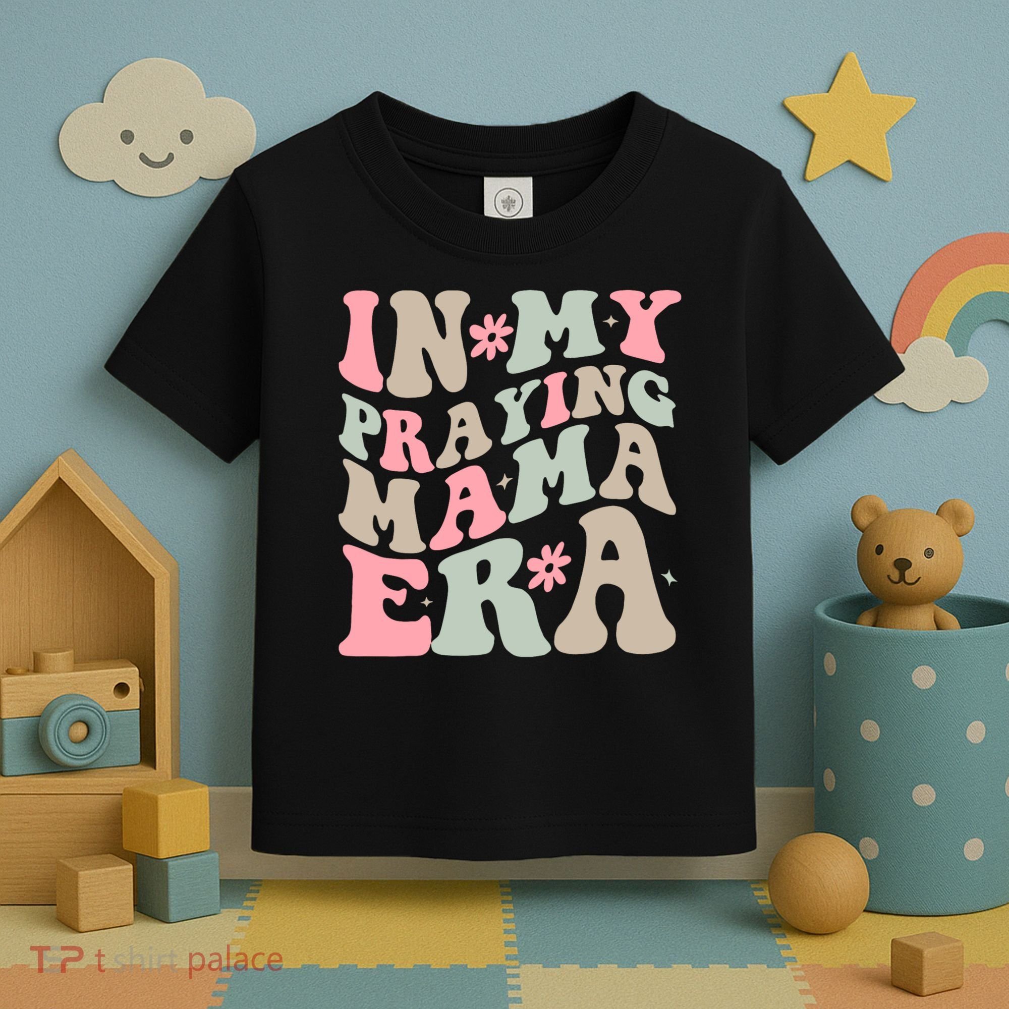In My Praying Mama Era Toddler T-Shirt