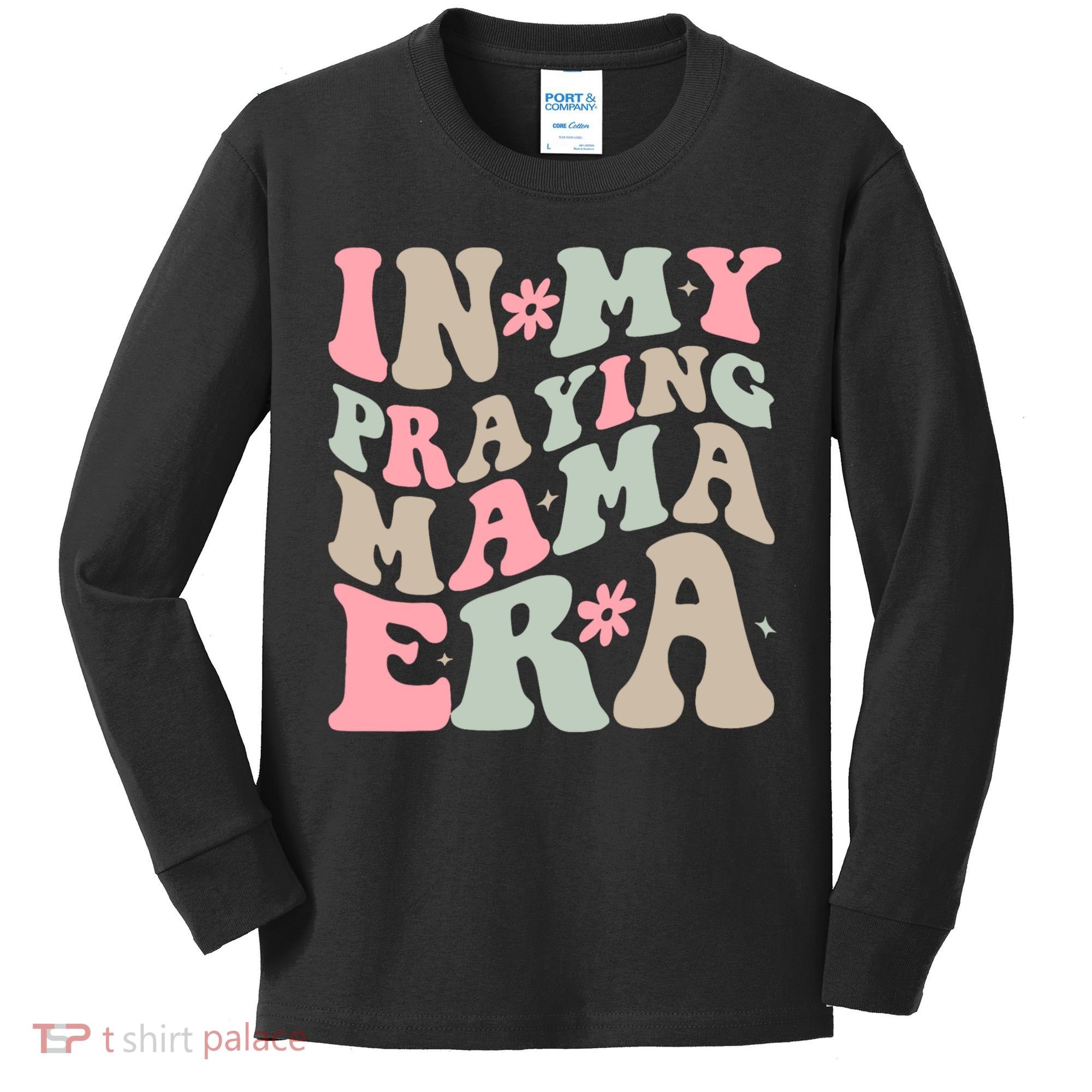 In My Praying Mama Era Kids Long Sleeve Shirt
