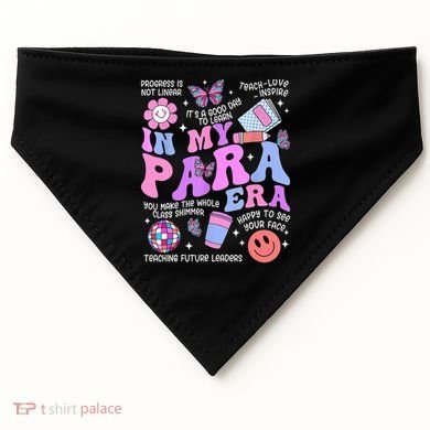 In My Para Era Paraprofessional Paraeducator Back To School USA-Made Doggie Bandana