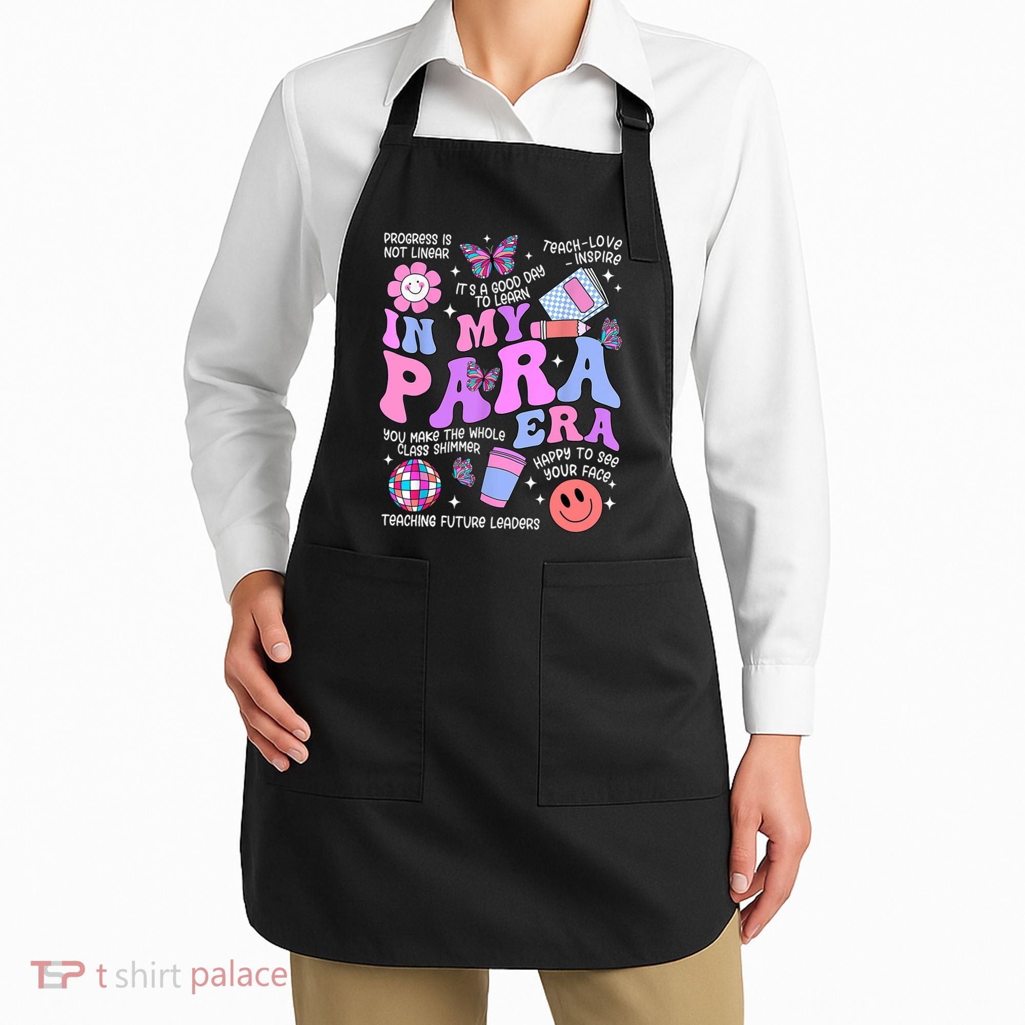 In My Para Era Paraprofessional Paraeducator Back To School Apron