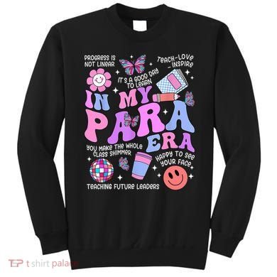 In My Para Era Paraprofessional Paraeducator Back To School Sweatshirt