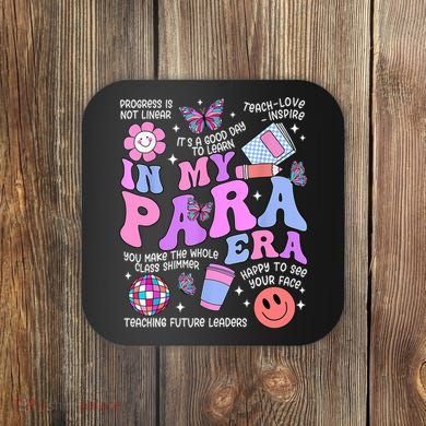 In My Para Era Paraprofessional Paraeducator Back To School Coaster