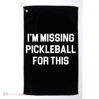 I'm Missing Pickleball For This Golf Towel
