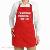 I'm Missing Pickleball For This Apron thumb 2