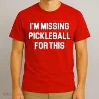 I'm Missing Pickleball For This T-Shirt thumb 3