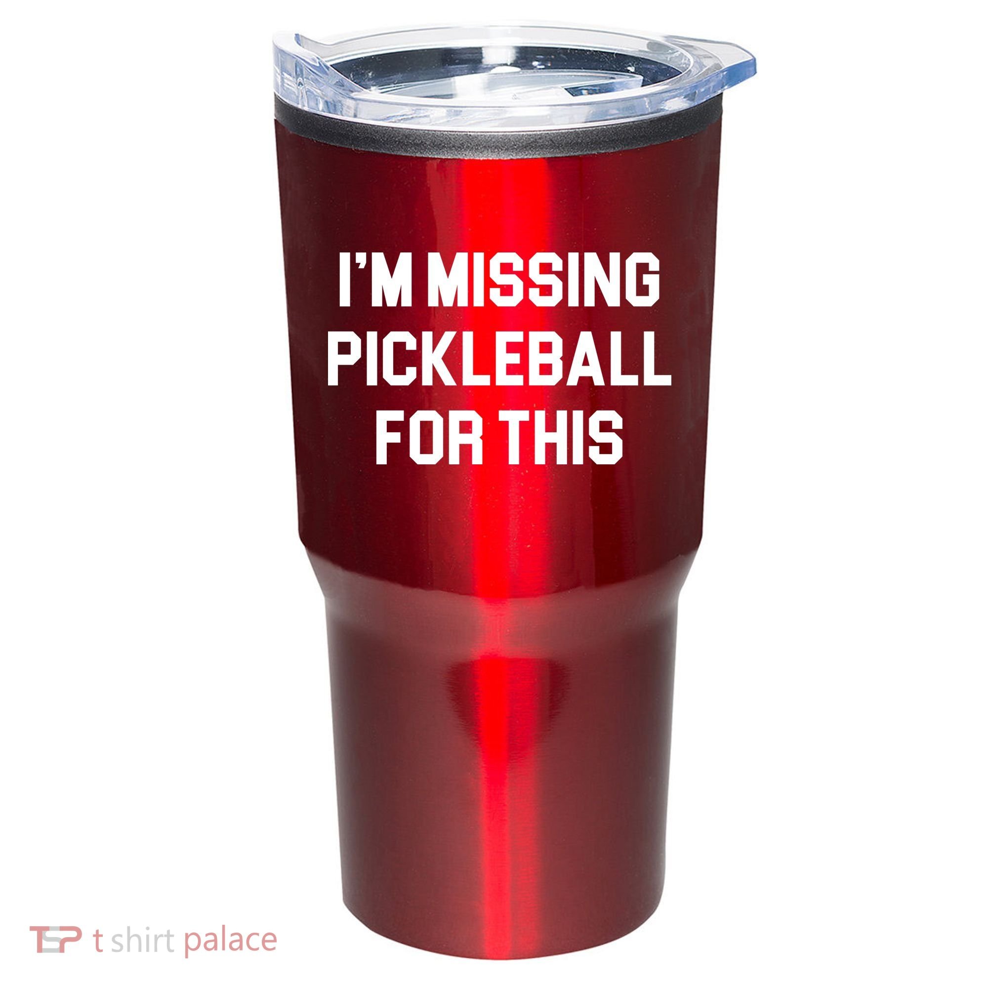 I'm Missing Pickleball For This Tumbler