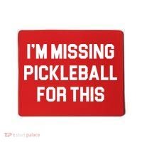 I'm Missing Pickleball For This Mousepad thumb 0