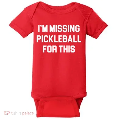 I'm Missing Pickleball For This Baby Bodysuit