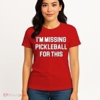 I'm Missing Pickleball For This Women's T-Shirt thumb 4