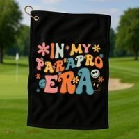 In My Parapro Era Paraprofessional Paraeducator First Day Golf Towel thumb 1